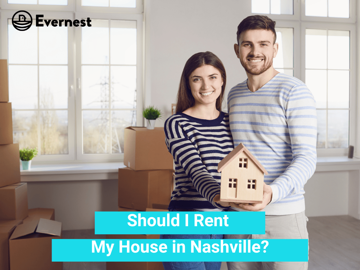 Should I Rent My House In Nashville?
